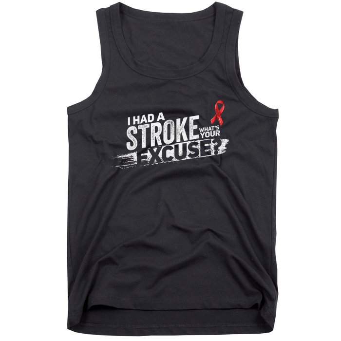 I Had A Stroke Whats Your Excuse Funny Stroke Survivor Tank Top