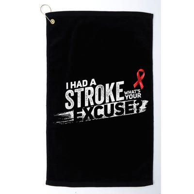 I Had A Stroke Whats Your Excuse Funny Stroke Survivor Golf Towel