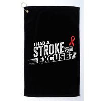I Had A Stroke Whats Your Excuse Funny Stroke Survivor Golf Towel