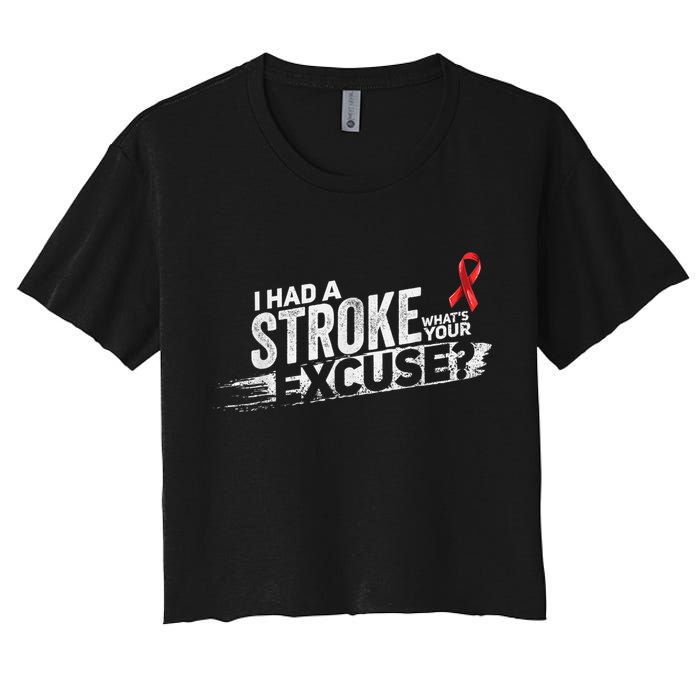 I Had A Stroke Whats Your Excuse Funny Stroke Survivor Crop Top