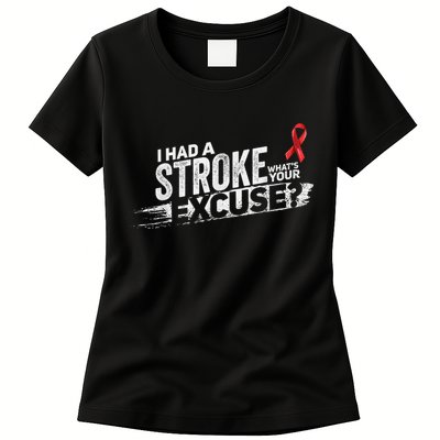 I Had A Stroke Whats Your Excuse Funny Stroke Survivor Womens T-Shirt