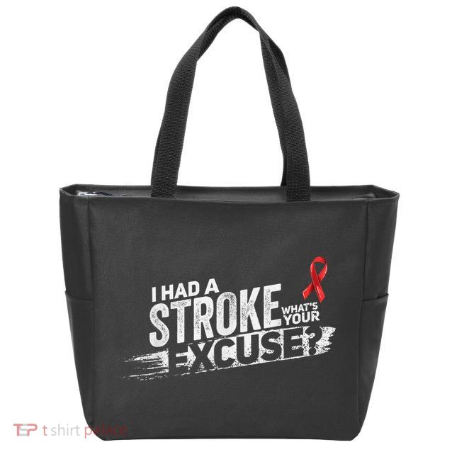 I Had A Stroke Whats Your Excuse Funny Stroke Survivor Zip Tote Bag