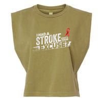 I Had A Stroke Whats Your Excuse Funny Stroke Survivor Garment-Dyed Women's Muscle Tee
