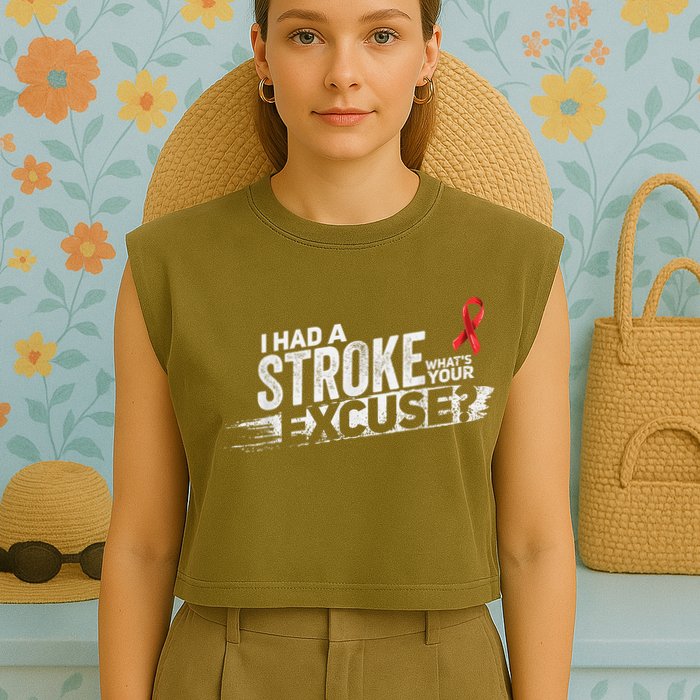 I Had A Stroke Whats Your Excuse Funny Stroke Survivor Garment-Dyed Women's Muscle Tee