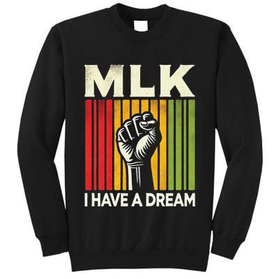 I Have A Dream Martin Luther King Jr Mlk Day Gift Tall Sweatshirt
