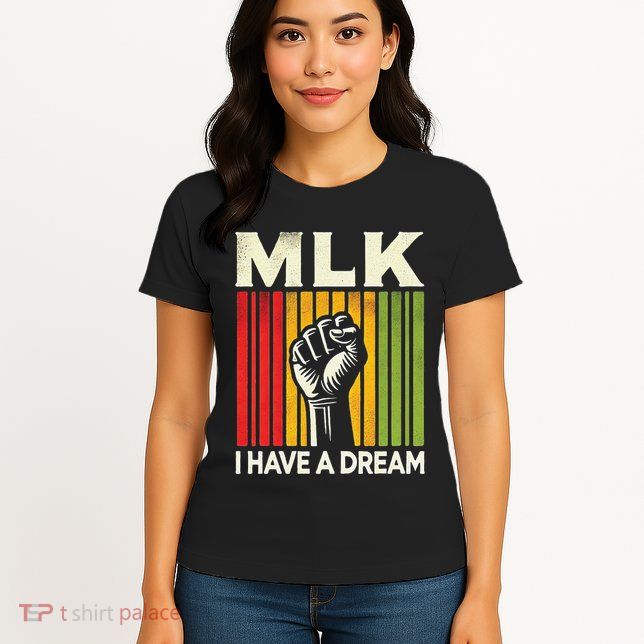 I Have A Dream Martin Luther King Jr Mlk Day Gift Womens T-Shirt