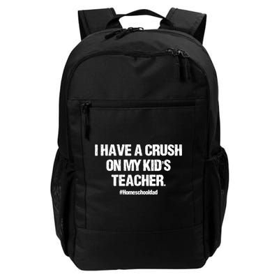 I Have A Crush On My Kidss Teacher Homeschool Dad Vintage Backpack