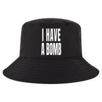 I Have A Bomb Cool Comfort Performance Bucket Hat