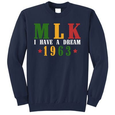 I Have A Dream Mlk Day 1963 Tall Sweatshirt