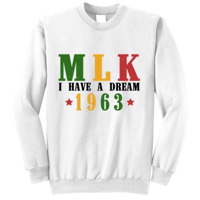 I Have A Dream Mlk Day 1963 Sweatshirt