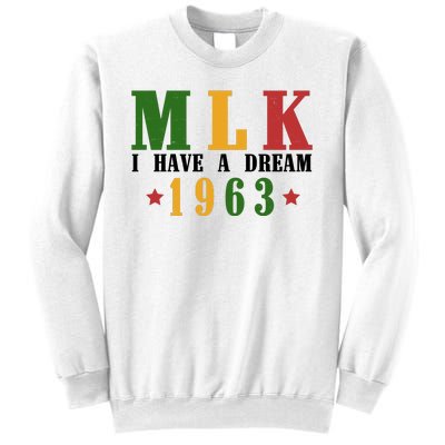 I Have A Dream Mlk Day 1963 Sweatshirt