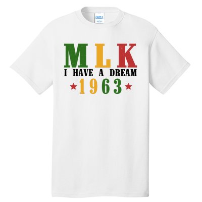 I Have A Dream Mlk Day 1963 Tall T-Shirt