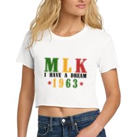 I Have A Dream Mlk Day 1963 Women's Crop Top Tee