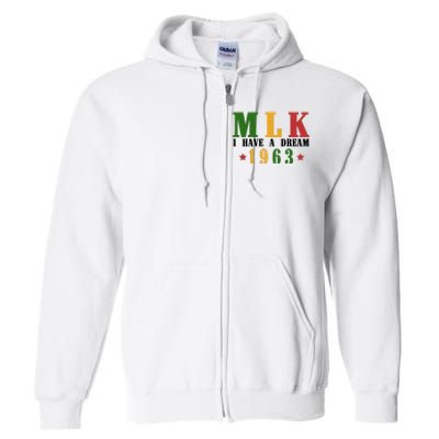 I Have A Dream Mlk Day 1963 Full Zip Hoodie