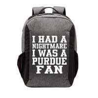I Had A Nightmare I Was A P.U.R.D.U.E. Fan Vector Backpack