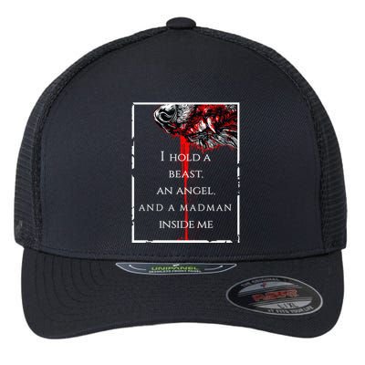 I Hold A Beast An Angel And A Madman Inside Me Flexfit Unipanel Trucker Cap