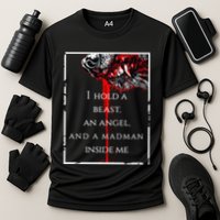 I Hold A Beast An Angel And A Madman Inside Me Performance Shirt