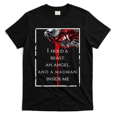 I Hold A Beast An Angel And A Madman Inside Me T-Shirt