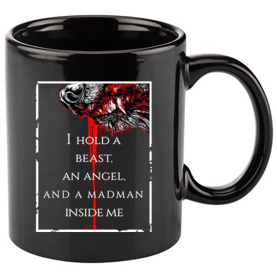 I Hold A Beast An Angel And A Madman Inside Me 11oz C Handle Ceramic Mug