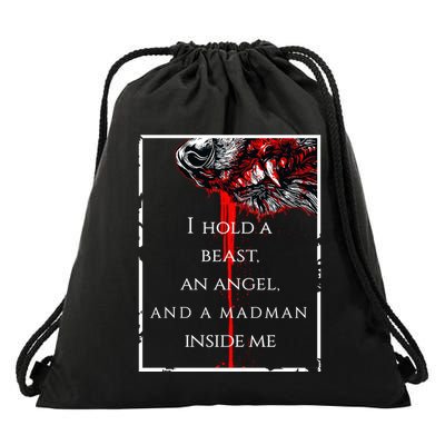 I Hold A Beast An Angel And A Madman Inside Me Drawstring Bag