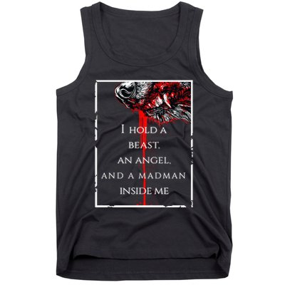 I Hold A Beast An Angel And A Madman Inside Me Tank Top