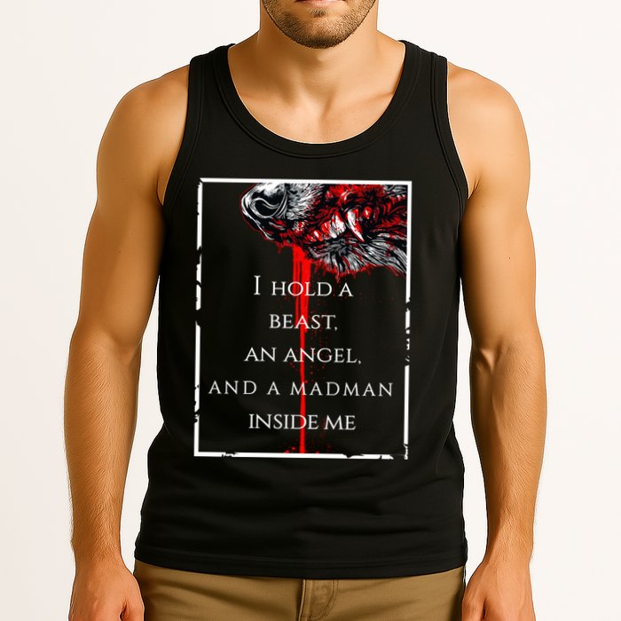 I Hold A Beast An Angel And A Madman Inside Me Tank Top