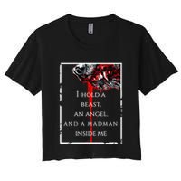 I Hold A Beast An Angel And A Madman Inside Me Crop Top