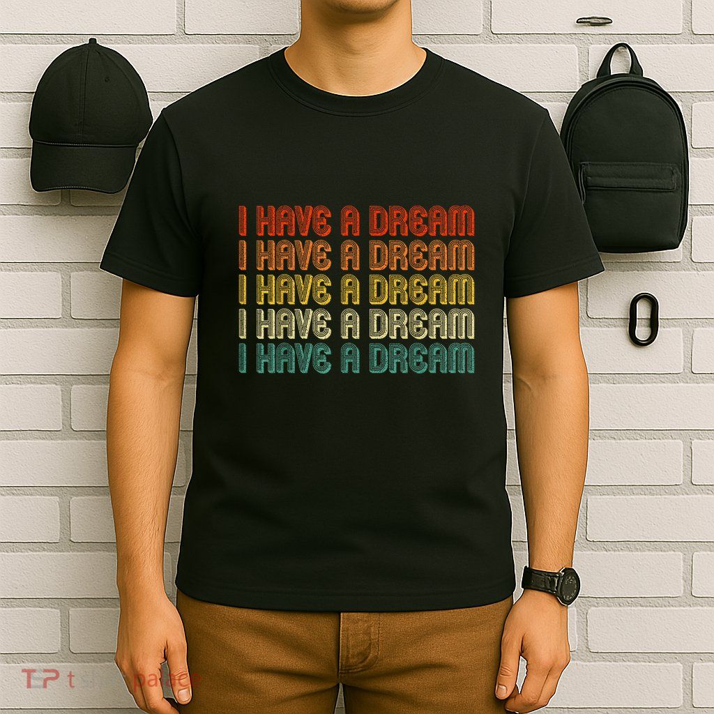 I Have A Dream Mlk Retro Vintage T-Shirt