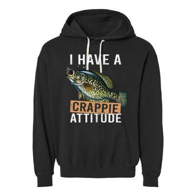 I Have A Crappie Attitude Fishing Garment-Dyed Fleece Hoodie
