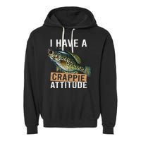 I Have A Crappie Attitude Fishing Garment-Dyed Fleece Hoodie