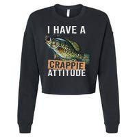 I Have A Crappie Attitude Fishing Cropped Pullover Crew