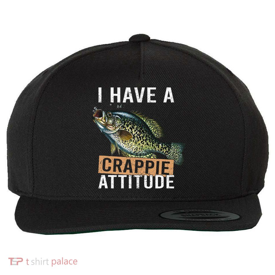 I Have A Crappie Attitude Fishing Wool Snapback Cap