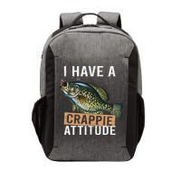 I Have A Crappie Attitude Fishing Vector Backpack