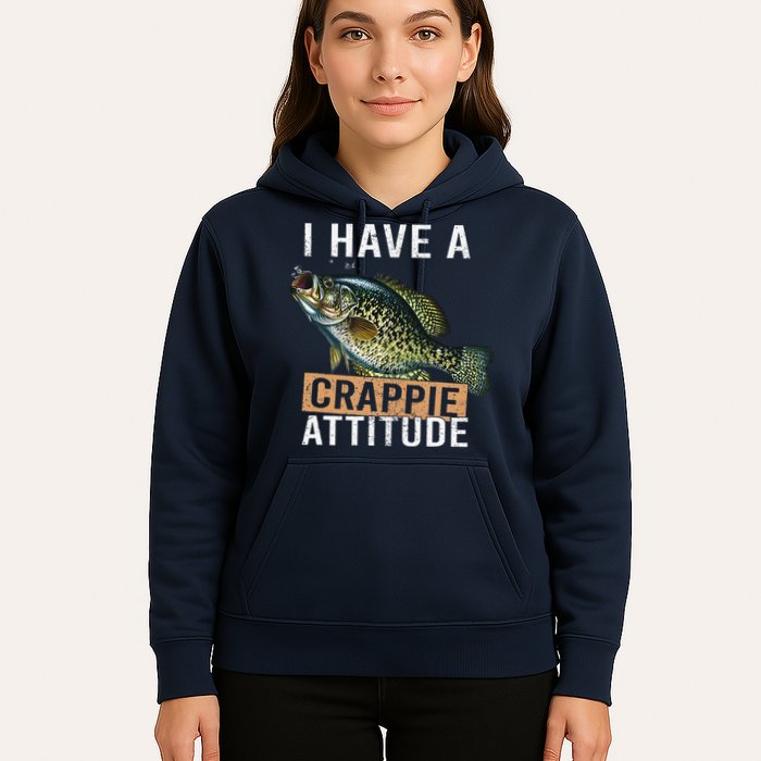 I Have A Crappie Attitude Fishing Hoodie