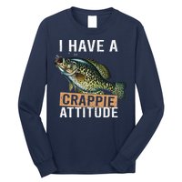 I Have A Crappie Attitude Fishing Long Sleeve Shirt