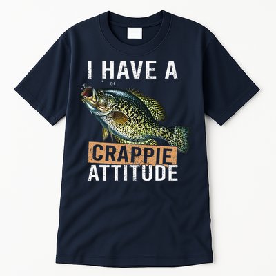 I Have A Crappie Attitude Fishing Tall T-Shirt