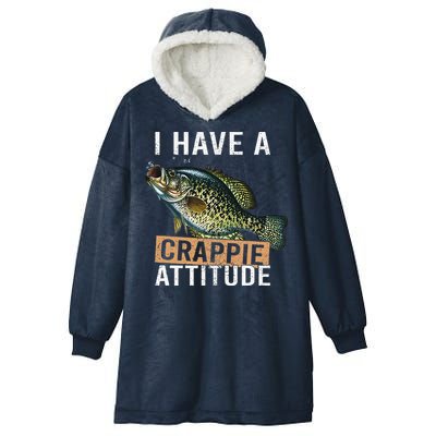I Have A Crappie Attitude Fishing Hooded Wearable Blanket