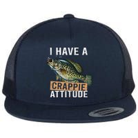 I Have A Crappie Attitude Fishing Flatbill Hat