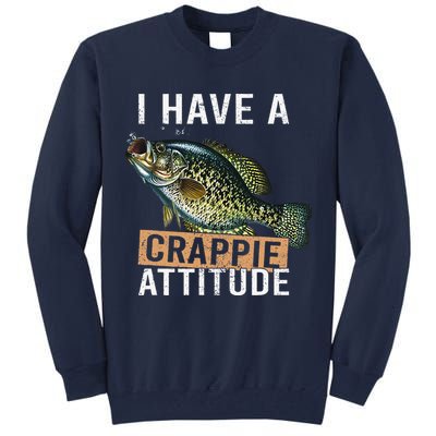 I Have A Crappie Attitude Fishing Tall Sweatshirt