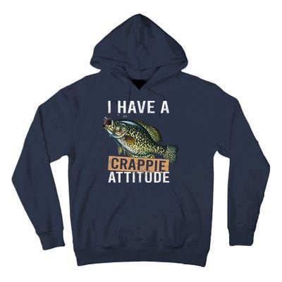 I Have A Crappie Attitude Fishing Tall Hoodie
