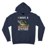 I Have A Crappie Attitude Fishing Tall Hoodie
