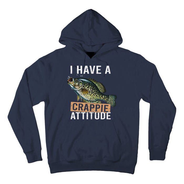 I Have A Crappie Attitude Fishing Tall Hoodie