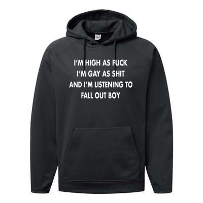 Im High As Fuck Im Gay As Shit And Im Listening To Performance Fleece Hoodie