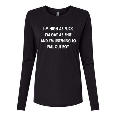 Im High As Fuck Im Gay As Shit And Im Listening To Womens Cotton Relaxed Long Sleeve T-Shirt