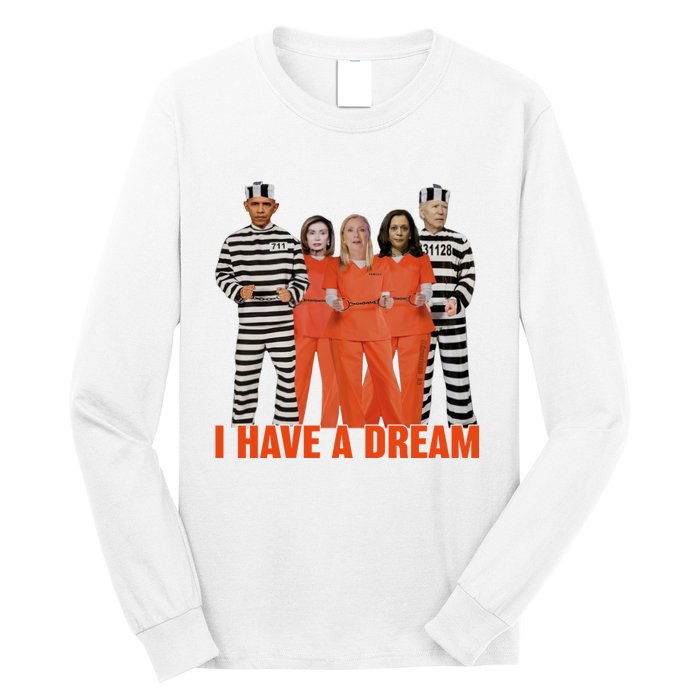 I Have A Dream Funny Long Sleeve Shirt