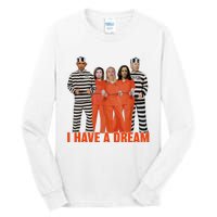 I Have A Dream Funny Tall Long Sleeve T-Shirt