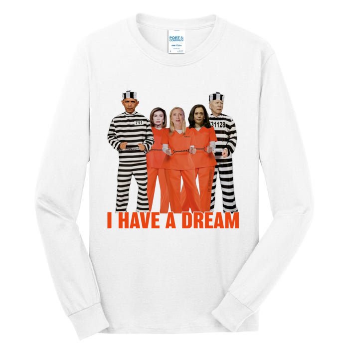 I Have A Dream Funny Tall Long Sleeve T-Shirt