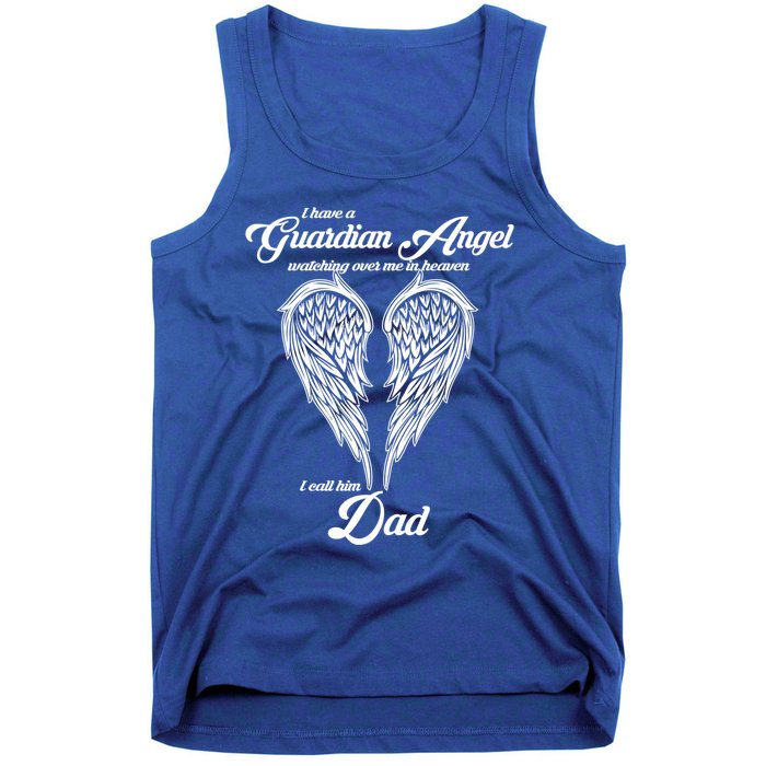 I Have A Guardian Angel In Heaven I Call Him Dad Gift Tank Top