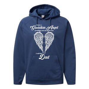 I Have A Guardian Angel In Heaven I Call Him Dad Gift Performance Fleece Hoodie