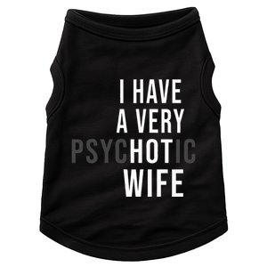 I Have A Very Hot Wife Psychotic Wife Doggie Tank